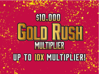 $10,000 GOLD RUSH MULTIPLIER